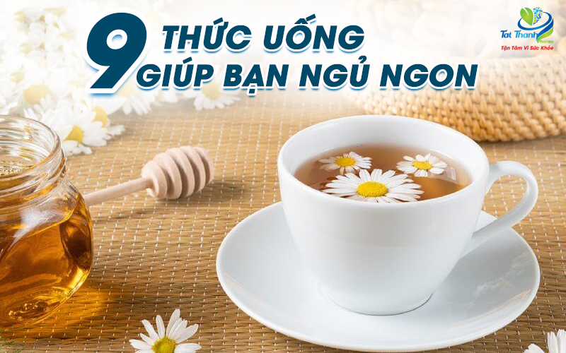 9 thức uống giúp bạn ngủ ngon